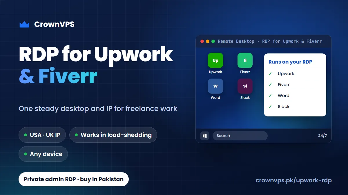 RDP for Upwork and Fiverr freelancers — private admin RDP in Pakistan from CrownVPS