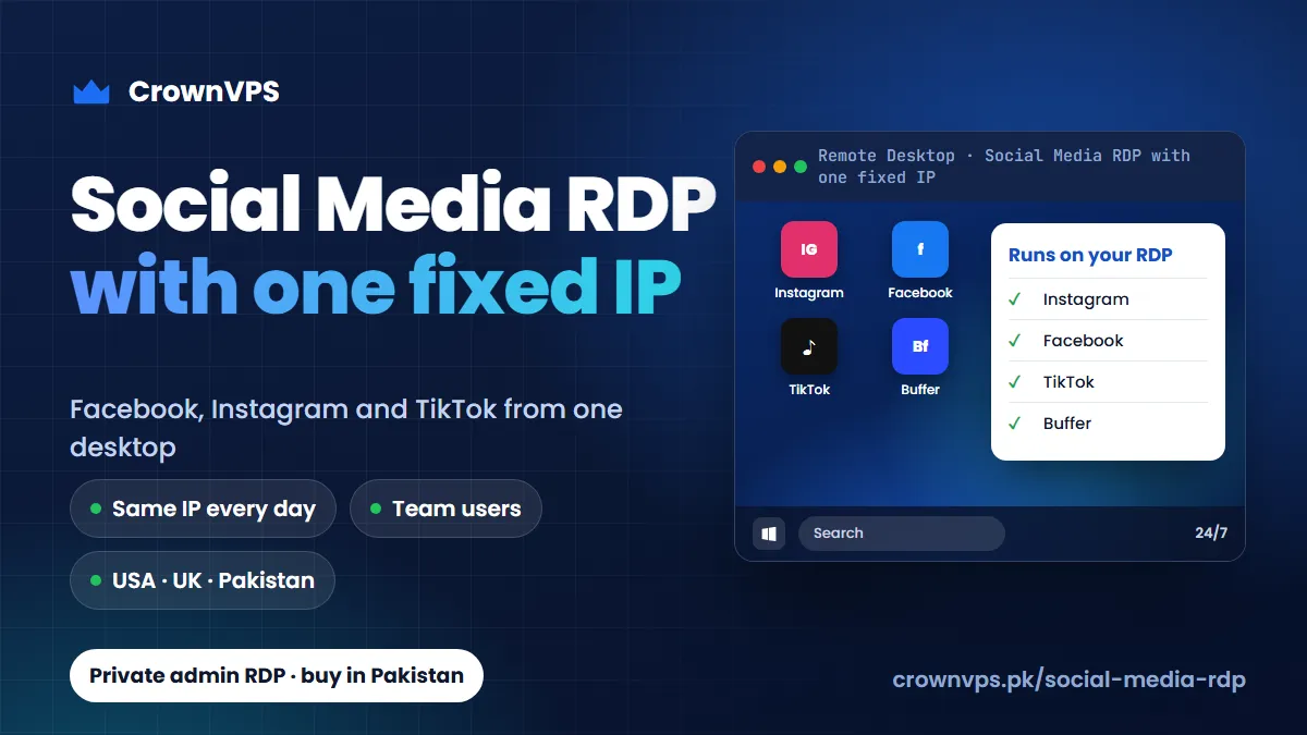Social media RDP with one fixed IP — private admin RDP in Pakistan from CrownVPS